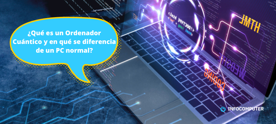 Diferencias entre Ordenador Cuántico vs. PC Normal